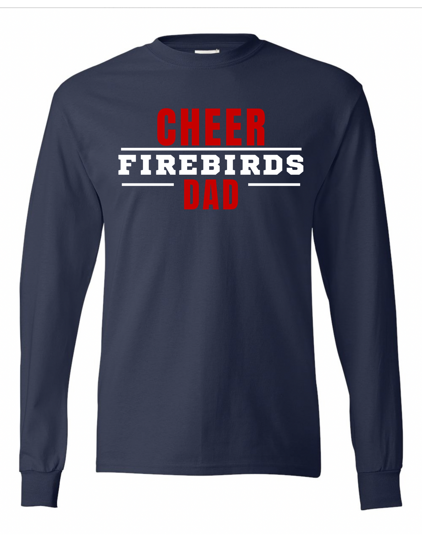 Firebirds Cheer Dad Long Sleeve T-Shirt